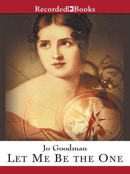 Title details for Let Me Be the One by Jo Goodman - Available